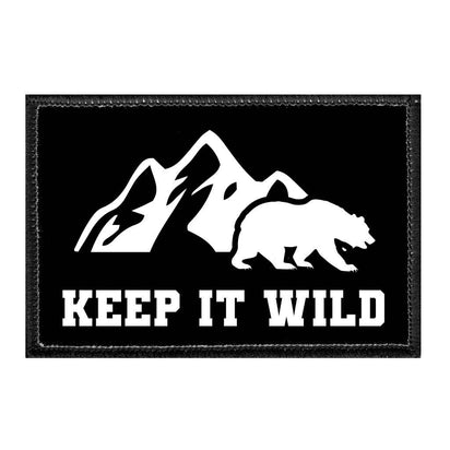 Keep It Wild - Removable Patch - Pull Patch - Removable Patches That Stick To Your Gear