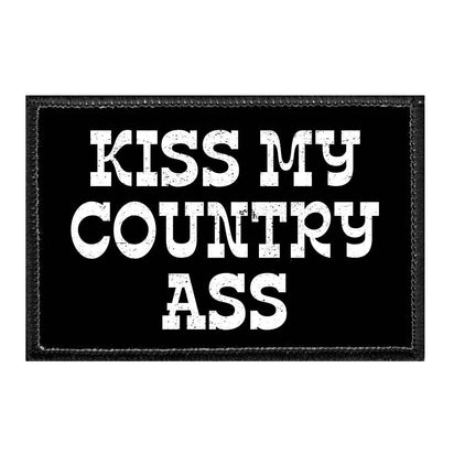 Kiss My Country Ass - Removable Patch - Pull Patch - Removable Patches For Authentic Flexfit and Snapback Hats