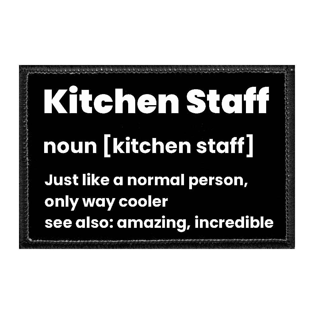 Kitchen Staff Description - Removable Patch - Pull Patch - Removable Patches That Stick To Your Gear