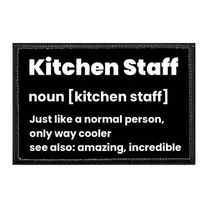 Kitchen Staff Description - Removable Patch - Pull Patch - Removable Patches That Stick To Your Gear