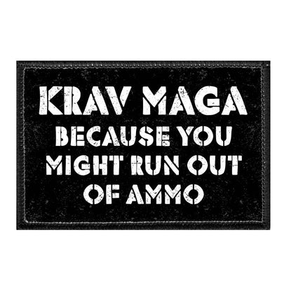 Krav Maga Because You Might Run Out Of Ammo - Removable Patch - Pull Patch - Removable Patches For Authentic Flexfit and Snapback Hats