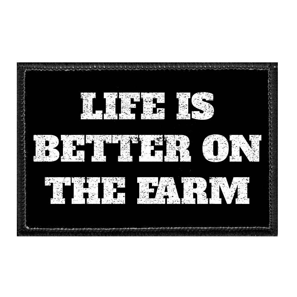Life Is Better On The Farm - Removable Patch - Pull Patch - Removable Patches For Authentic Flexfit and Snapback Hats