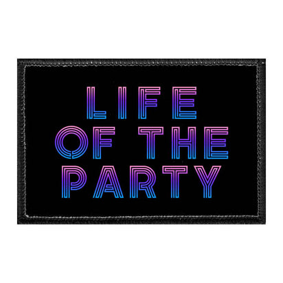 Life Of The Party - Removable Patch - Pull Patch - Removable Patches For Authentic Flexfit and Snapback Hats