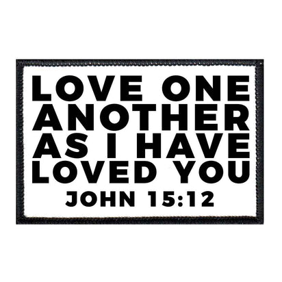 Love One Another As I Have Loved You - John 15:12 - Patch - Pull Patch - Removable Patches For Authentic Flexfit and Snapback Hats