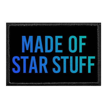 Made Of Star Stuff - Removable Patch - Pull Patch - Removable Patches For Authentic Flexfit and Snapback Hats