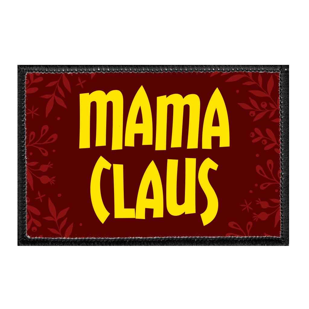 Mama Claus - Removable Patch - Pull Patch - Removable Patches That Stick To Your Gear