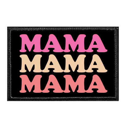 Mama - Removable Patch - Pull Patch - Removable Patches That Stick To Your Gear