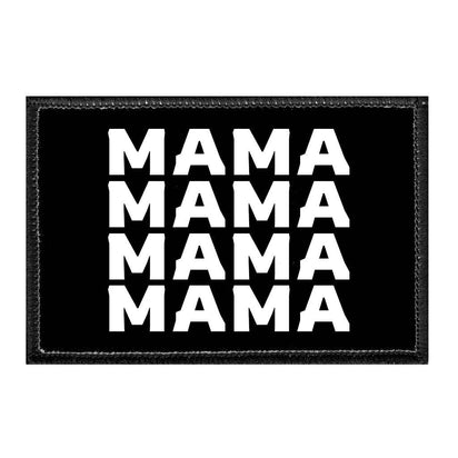 Mama - Repeat - Removable Patch - Pull Patch - Removable Patches That Stick To Your Gear