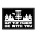 May The Course Be With You - Disc Golf - Removable Patch - Pull Patch - Removable Patches For Authentic Flexfit and Snapback Hats