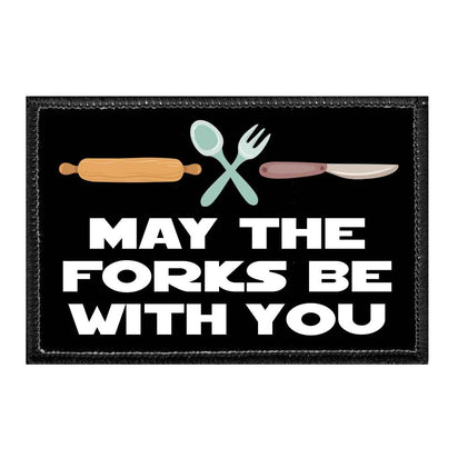 May The Forks Be With You - Removable Patch - Pull Patch - Removable Patches That Stick To Your Gear