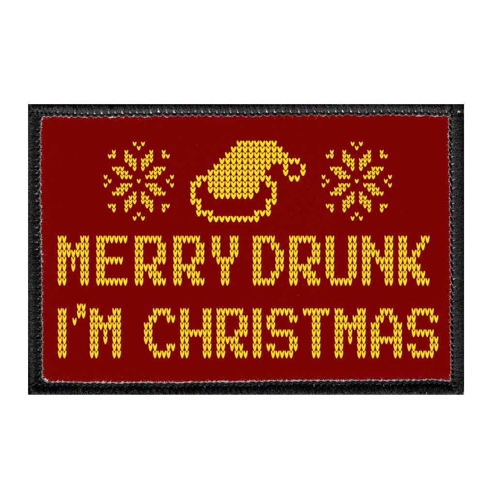 Merry Drunk I'm Christmas - Removable Patch - Pull Patch - Removable Patches That Stick To Your Gear
