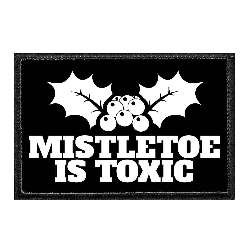 Mistletoe Is Toxic - Removable Patch - Pull Patch - Removable Patches For Authentic Flexfit and Snapback Hats