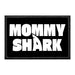 Mommy Shark - Removable Patch - Pull Patch - Removable Patches That Stick To Your Gear