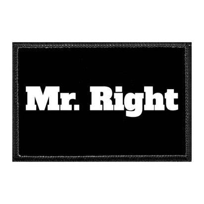 Mr. Right - Removable Patch - Pull Patch - Removable Patches That Stick To Your Gear