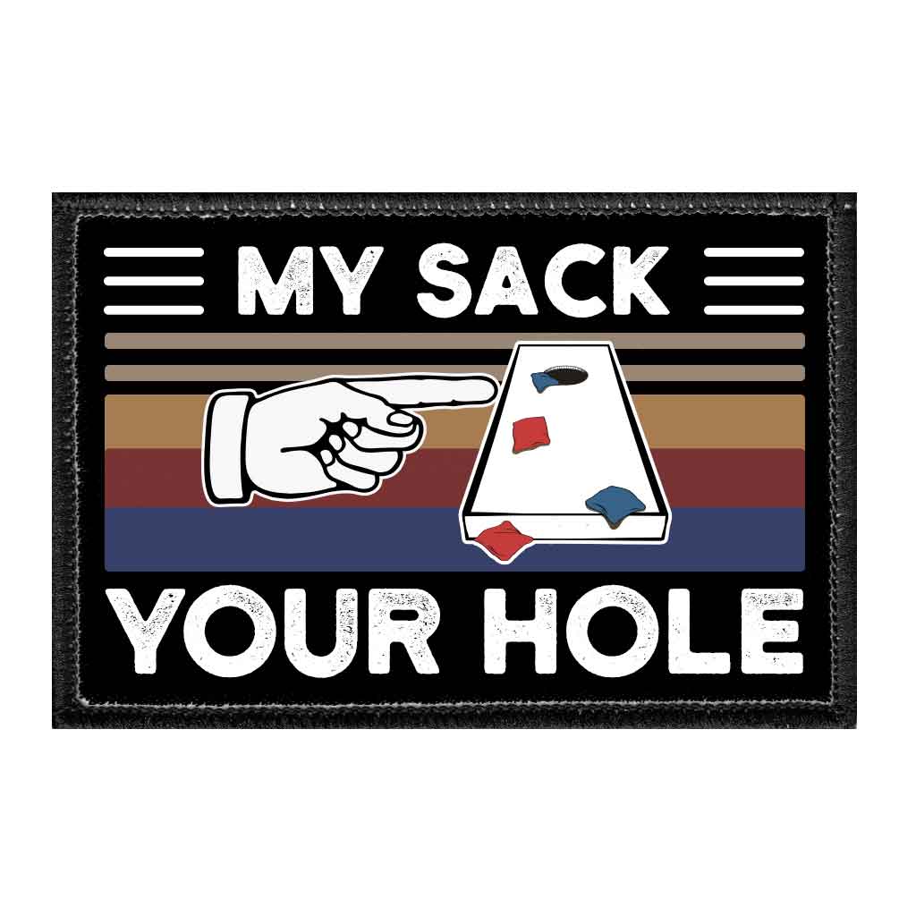 My Sack Your Hole - Removable Patch - Pull Patch - Removable Patches For Authentic Flexfit and Snapback Hats