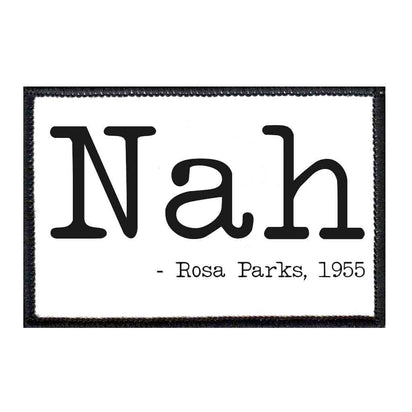 Nah - Rosa Parks 1955 - Patch - Pull Patch - Removable Patches For Authentic Flexfit and Snapback Hats