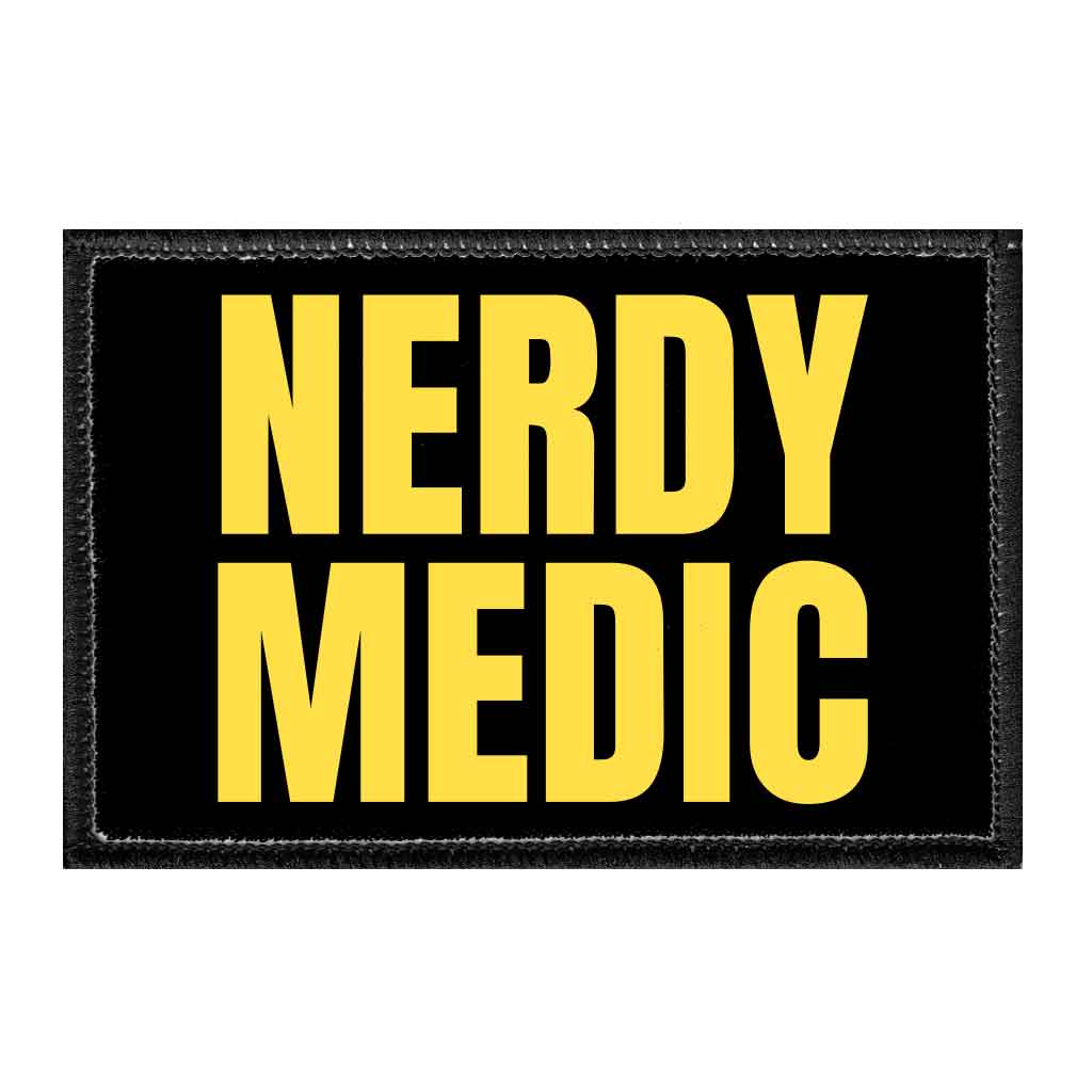 Nerdy Medic - Removable Patch - Pull Patch - Removable Patches That Stick To Your Gear