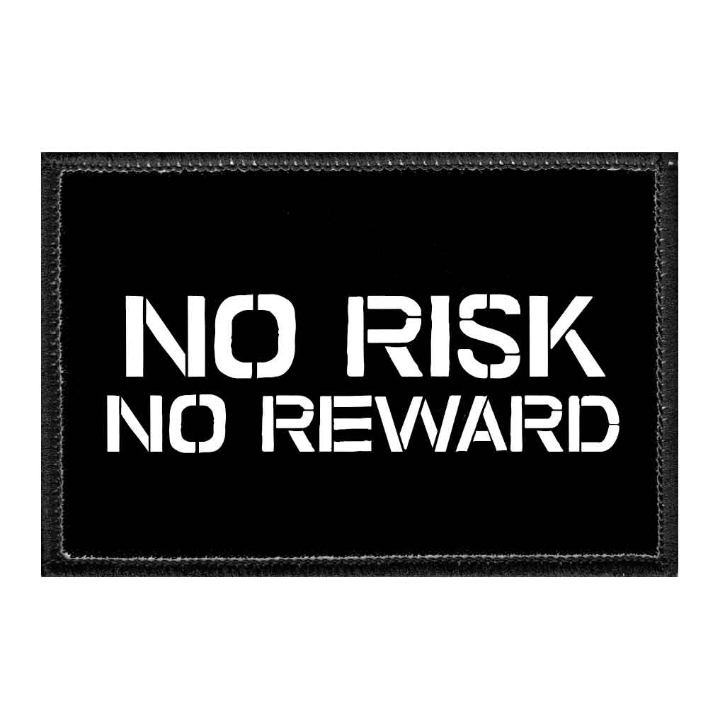 No Risk No Reward - Removable Patch - Pull Patch - Removable Patches That Stick To Your Gear