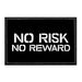 No Risk No Reward - Removable Patch - Pull Patch - Removable Patches That Stick To Your Gear