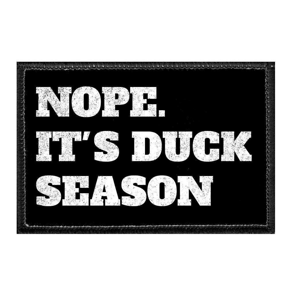 Nope. It's Duck Season - Removable Patch - Pull Patch - Removable Patches For Authentic Flexfit and Snapback Hats