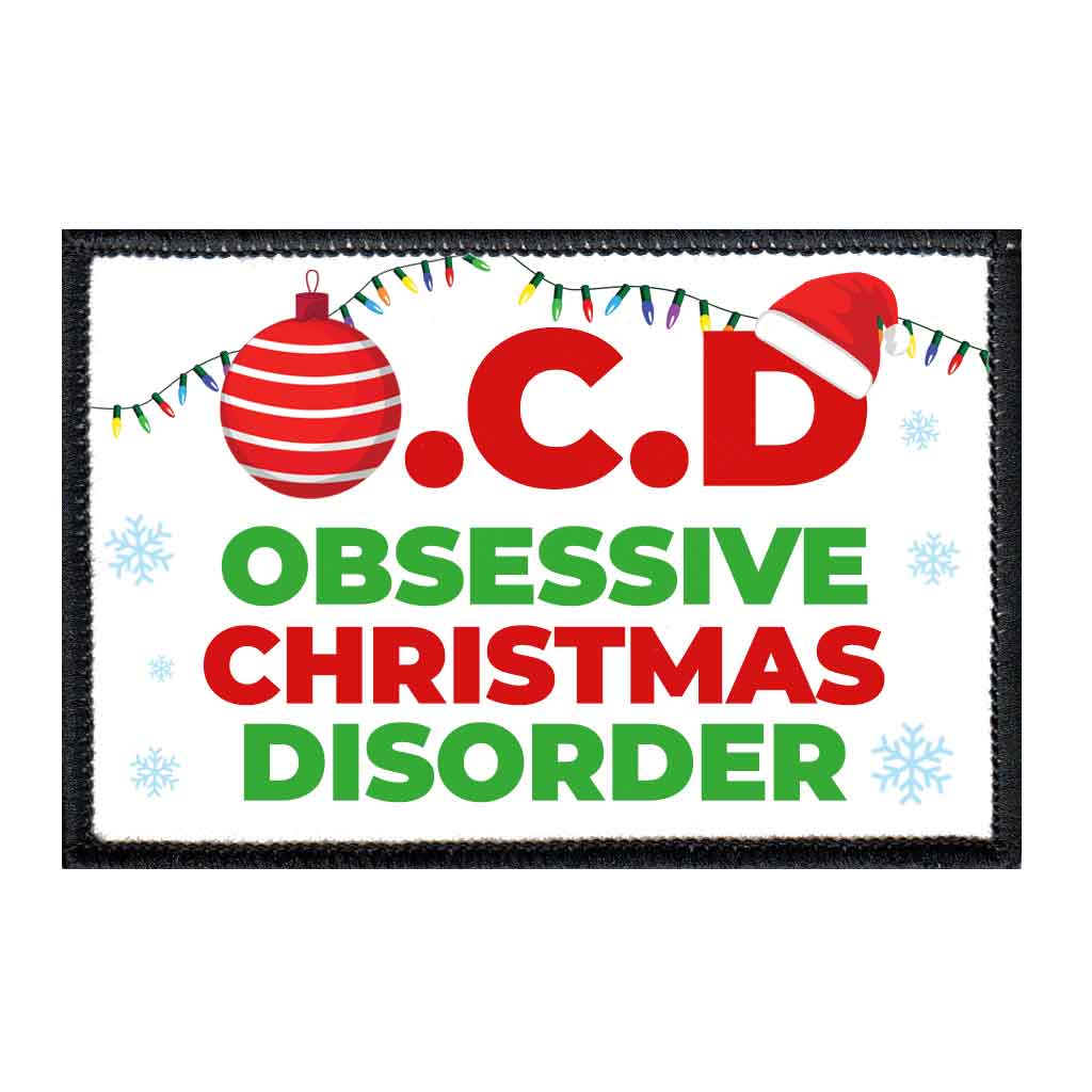 O.C.D. - Obsessive Christmas Disorder - Patch - Pull Patch - Removable Patches For Authentic Flexfit and Snapback Hats