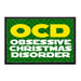 OCD - Obsessive Christmas Disorder - Removable Patch - Pull Patch - Removable Patches That Stick To Your Gear