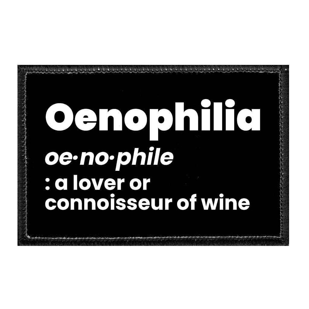 Oenophilia - Dictionary Description - Removable Patch - Pull Patch - Removable Patches That Stick To Your Gear