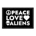 Peace Love Aliens - Removable Patch - Pull Patch - Removable Patches That Stick To Your Gear