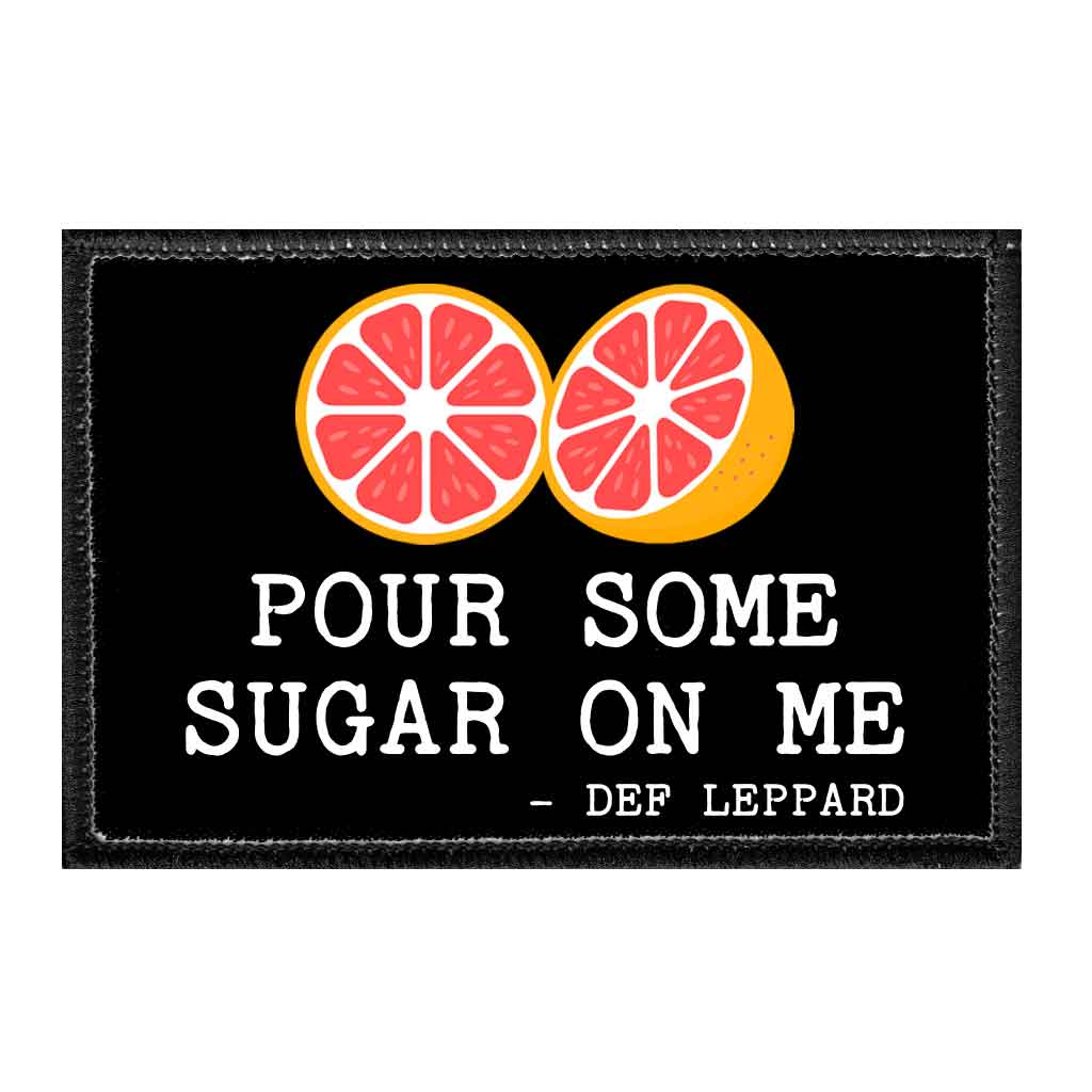 Pour Some Sugar On Me - Def Leppard - Removable Patch - Pull Patch - Removable Patches For Authentic Flexfit and Snapback Hats
