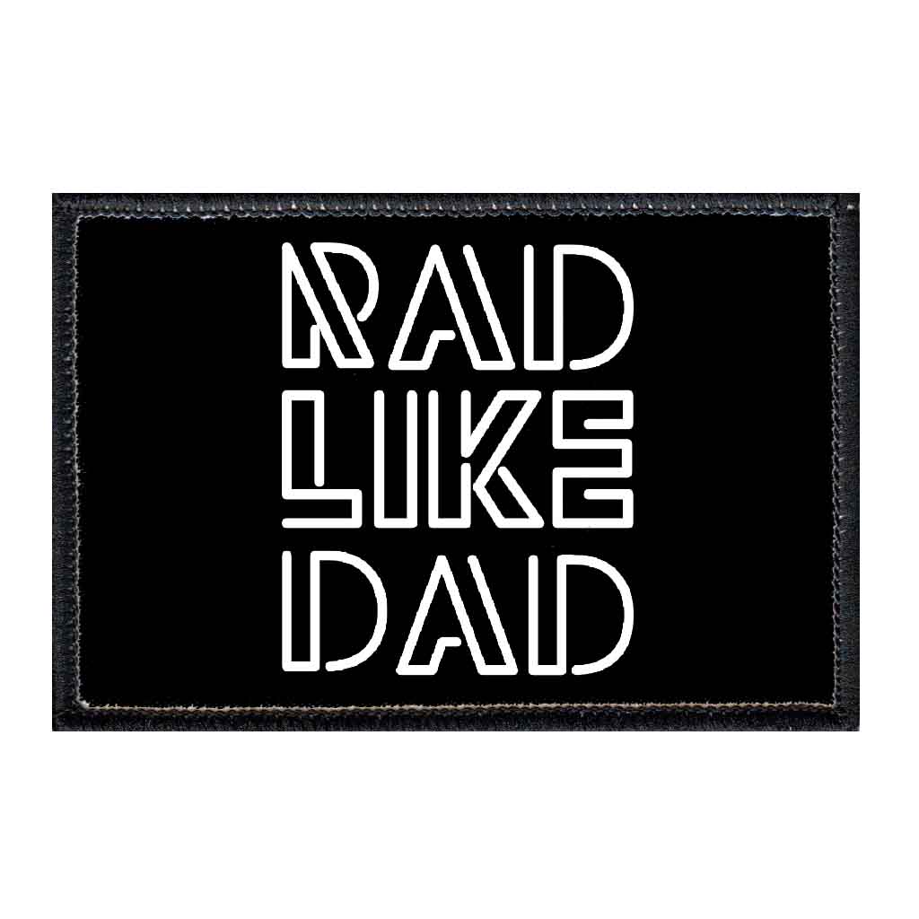 Rad Like Dad - Black And White - Removable Patch - Pull Patch - Removable Patches That Stick To Your Gear