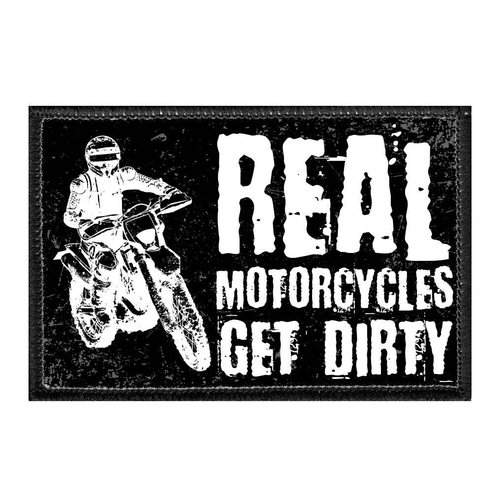 Real Motorcycles Get Dirty - Removable Patch - Pull Patch - Removable Patches For Authentic Flexfit and Snapback Hats