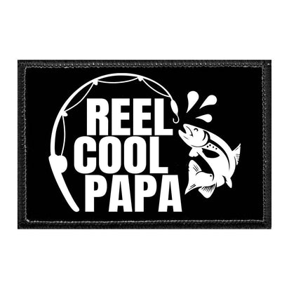 Reel Cool Papa - Removable Patch - Pull Patch - Removable Patches That Stick To Your Gear
