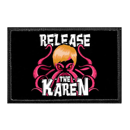 Release The Karen - Removable Patch - Pull Patch - Removable Patches For Authentic Flexfit and Snapback Hats