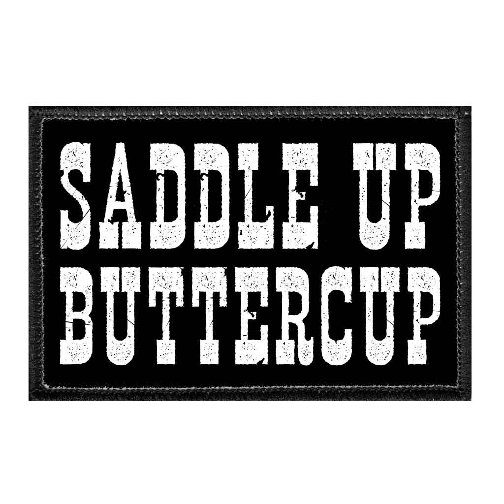 Saddle Up Buttercup - Removable Patch - Pull Patch - Removable Patches For Authentic Flexfit and Snapback Hats