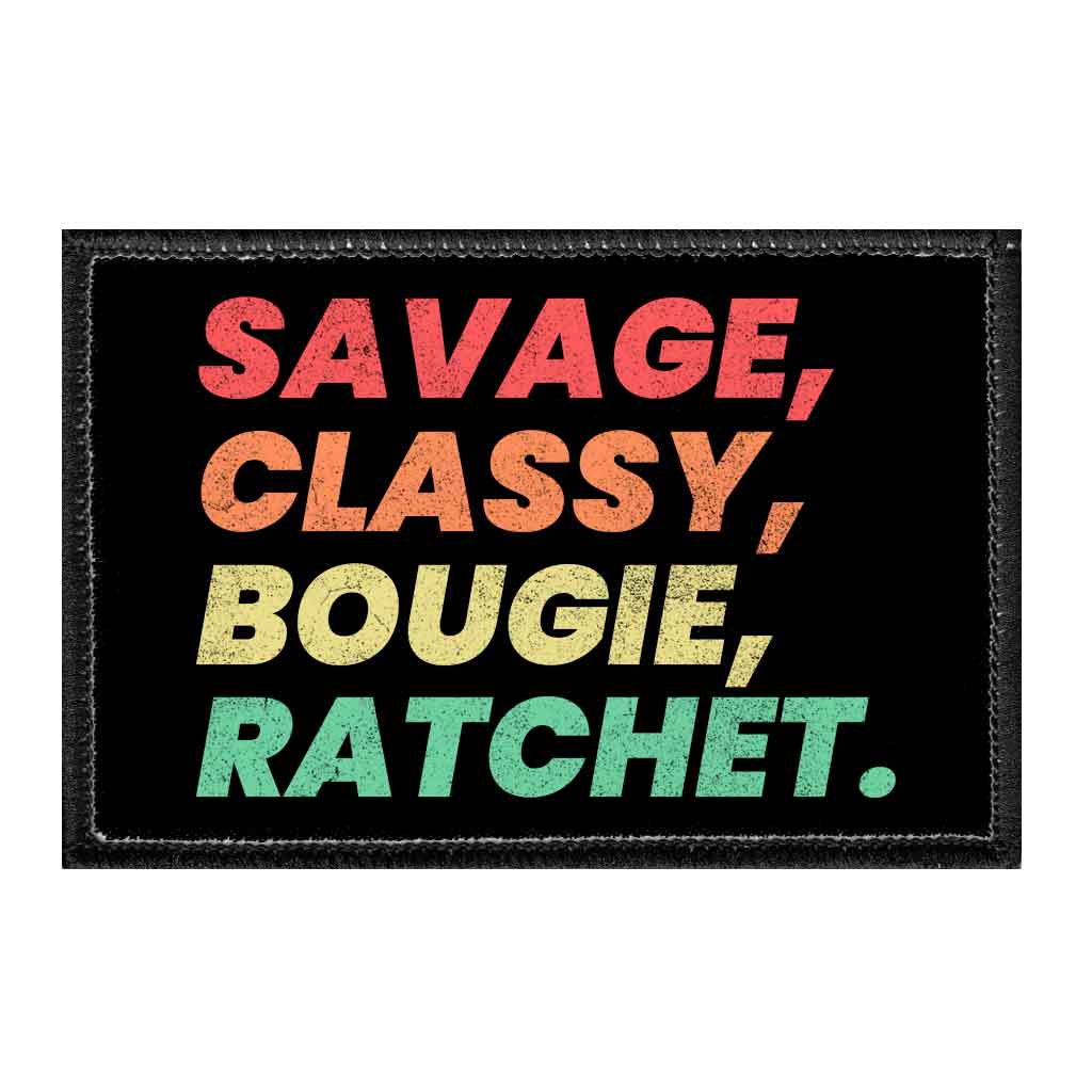 Savage, Classy, Bougie, Ratchet - Removable Patch - Pull Patch - Removable Patches For Authentic Flexfit and Snapback Hats