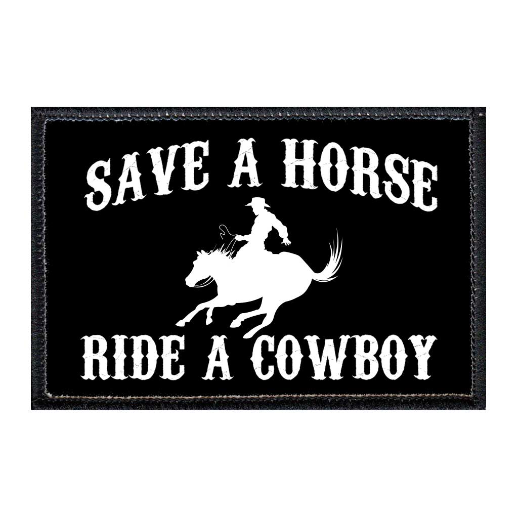 Save A Horse Ride A Cowboy - Removable Patch - Pull Patch - Removable Patches For Authentic Flexfit and Snapback Hats