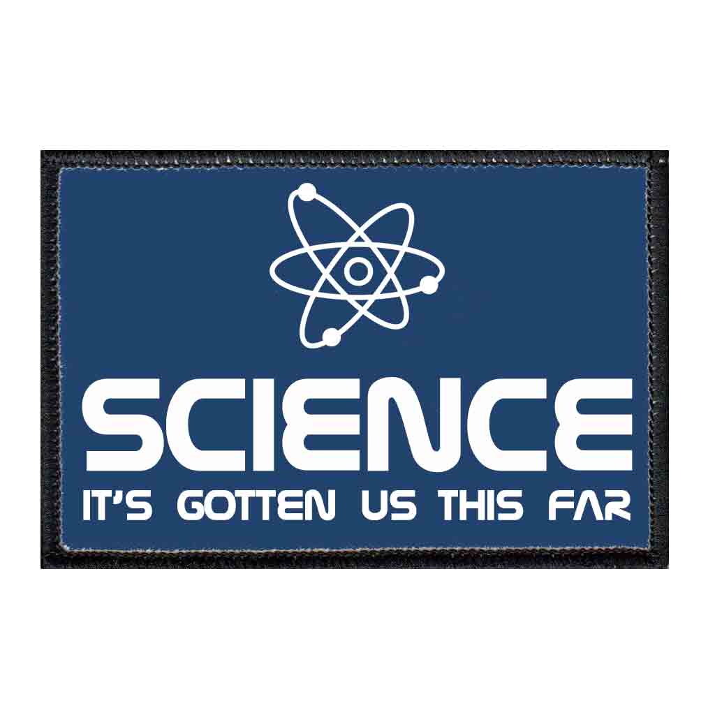 Science It&#39;s Gotten Us This Far - Patch - Pull Patch - Removable Patches For Authentic Flexfit and Snapback Hats