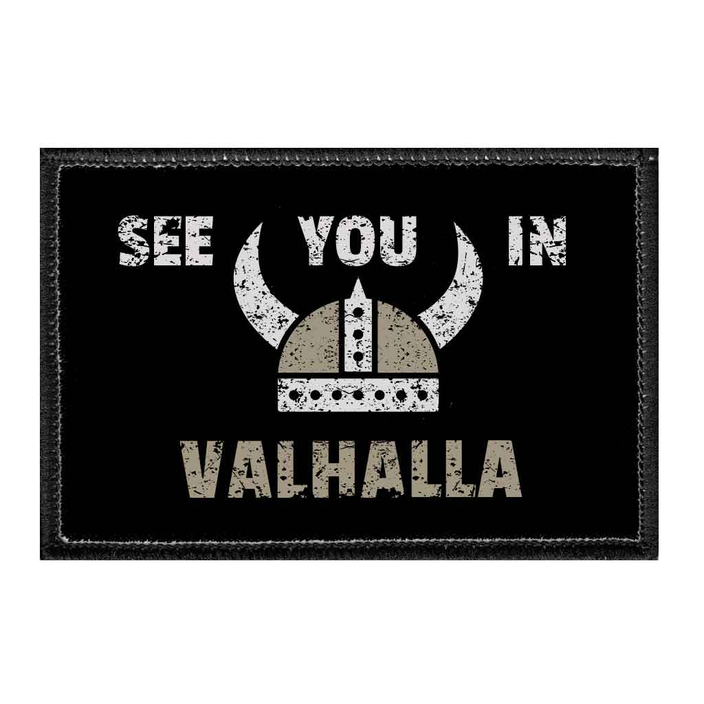 See You In Valhalla - Removable Patch - Pull Patch - Removable Patches That Stick To Your Gear