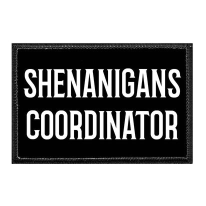 Shenanigans Coordinator - Removable Patch - Pull Patch - Removable Patches For Authentic Flexfit and Snapback Hats