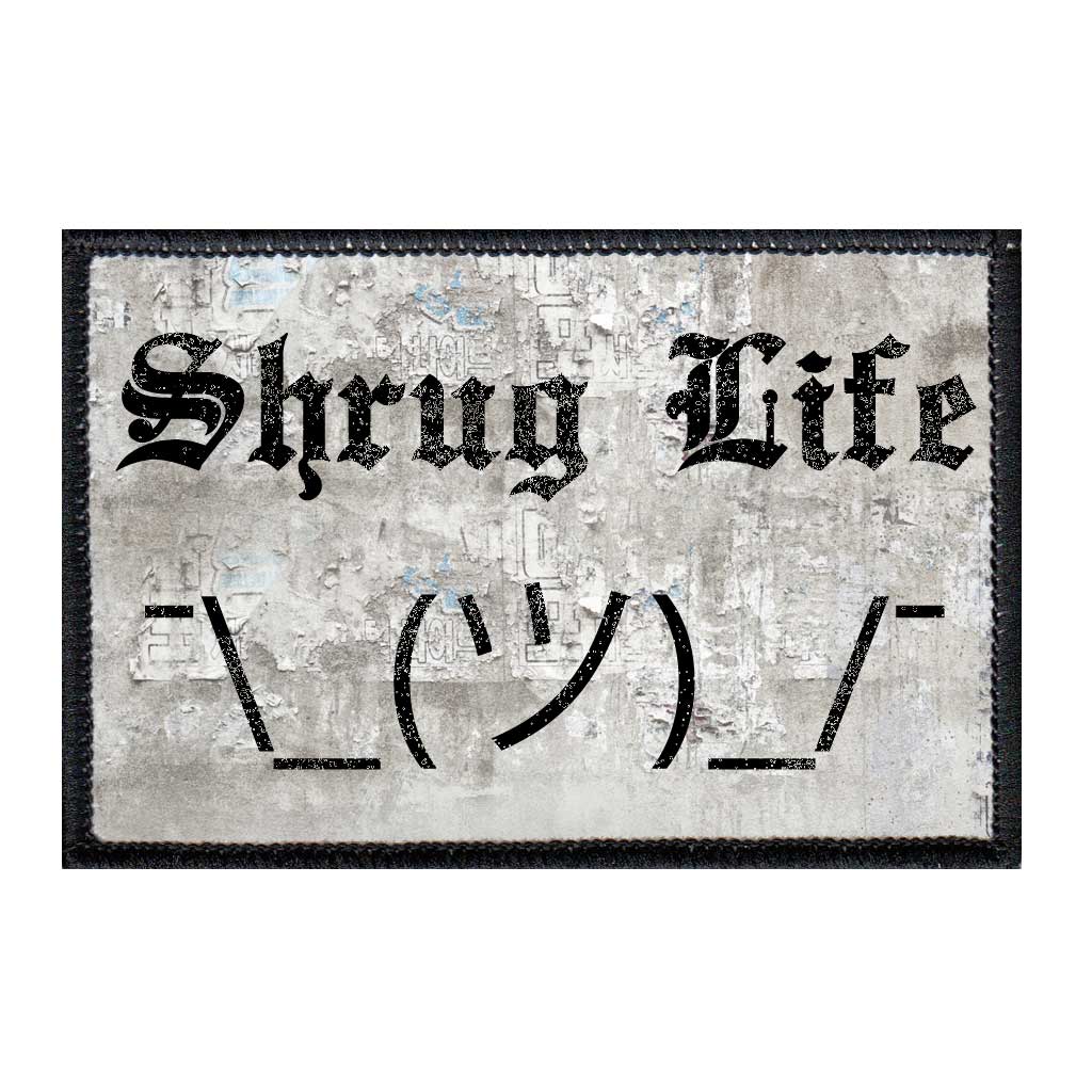 Shrug Life - Patch - Pull Patch - Removable Patches For Authentic Flexfit and Snapback Hats