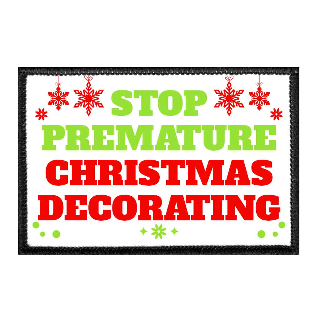 Stop Premature Christmas Decorating - Removable Patch - Pull Patch - Removable Patches For Authentic Flexfit and Snapback Hats