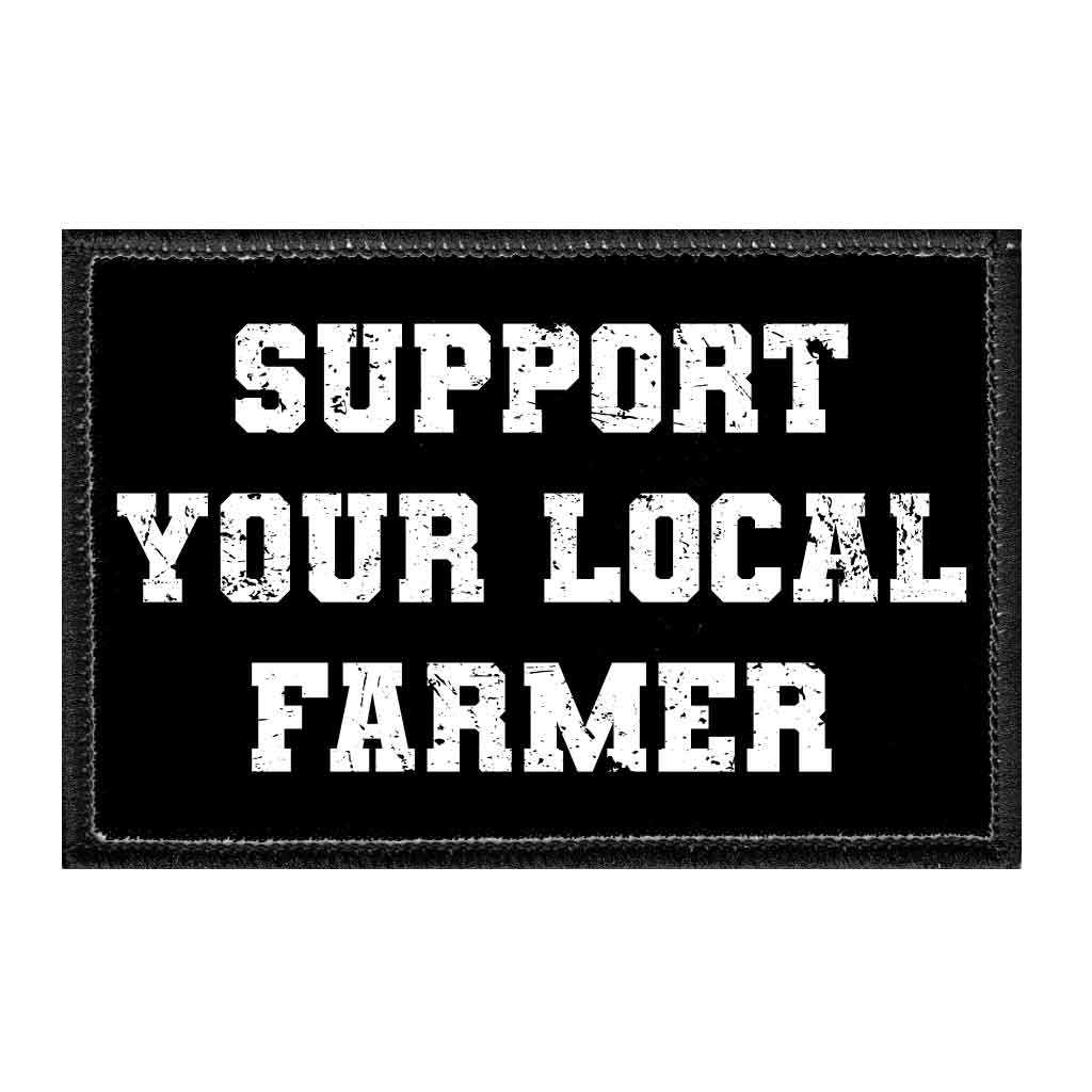 Support Your Local Farmer - Removable Patch - Pull Patch - Removable Patches For Authentic Flexfit and Snapback Hats