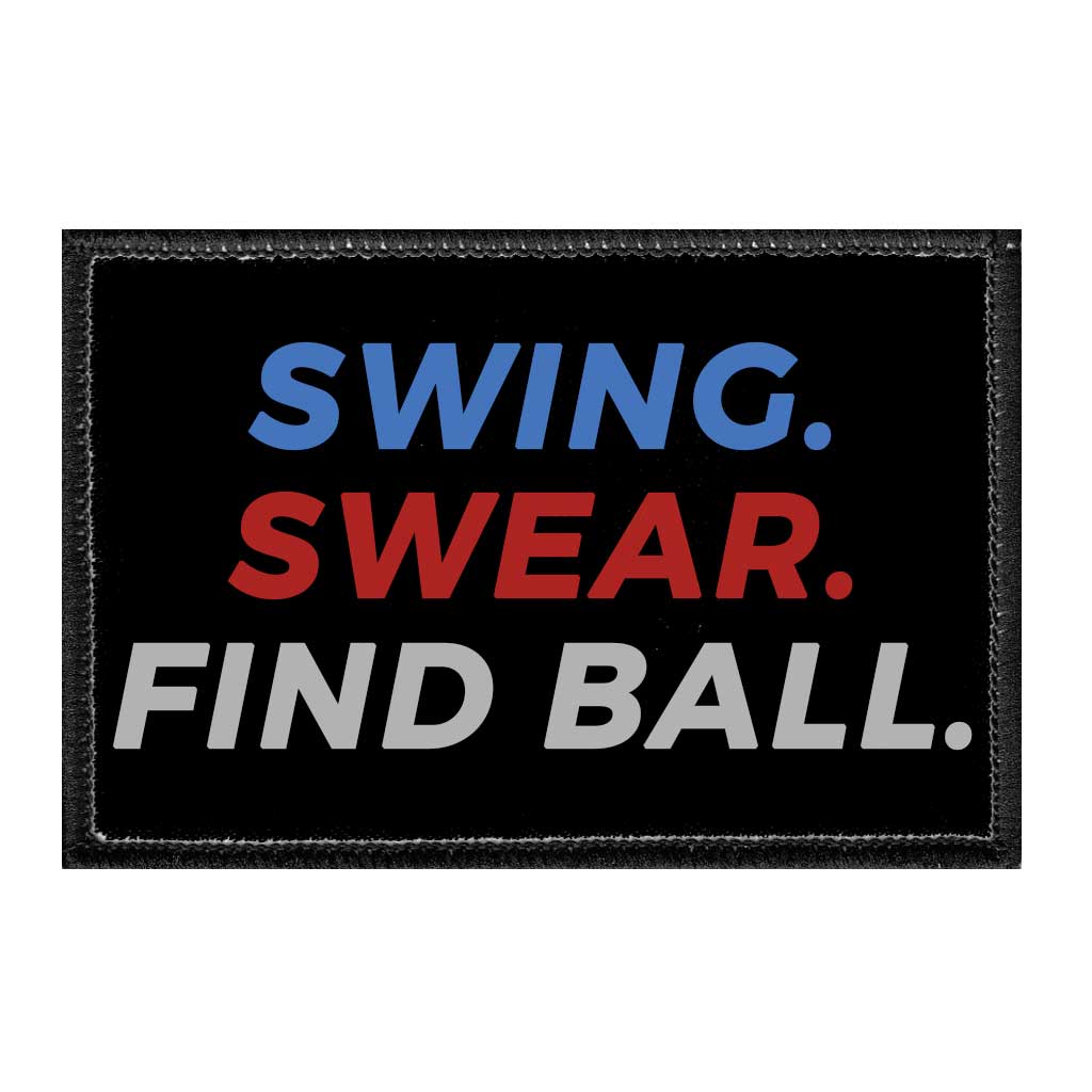 Swing. Swear. Find Ball. - Removable Patch - Pull Patch - Removable Patches For Authentic Flexfit and Snapback Hats