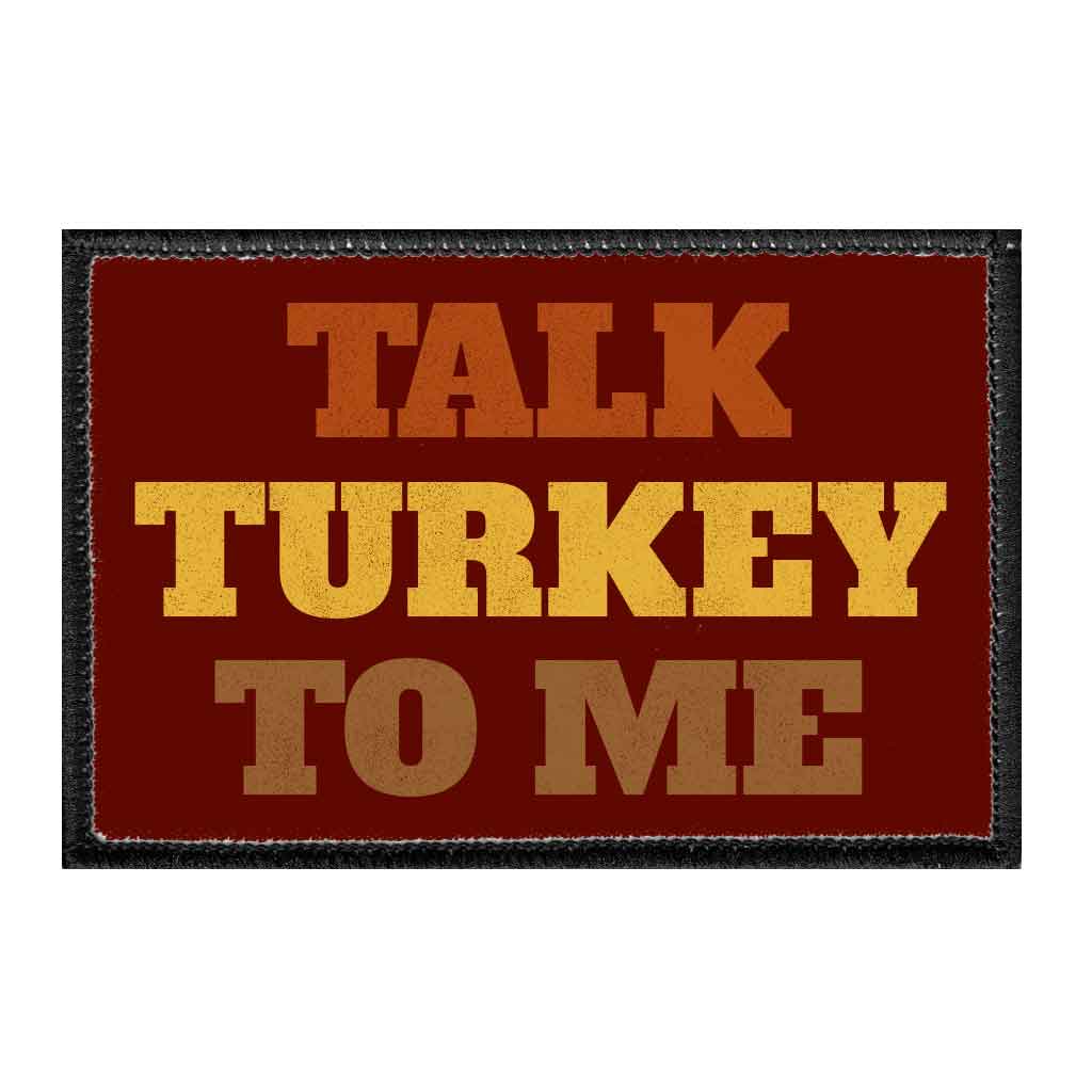 Talk Turkey To Me - Removable Patch - Pull Patch - Removable Patches For Authentic Flexfit and Snapback Hats
