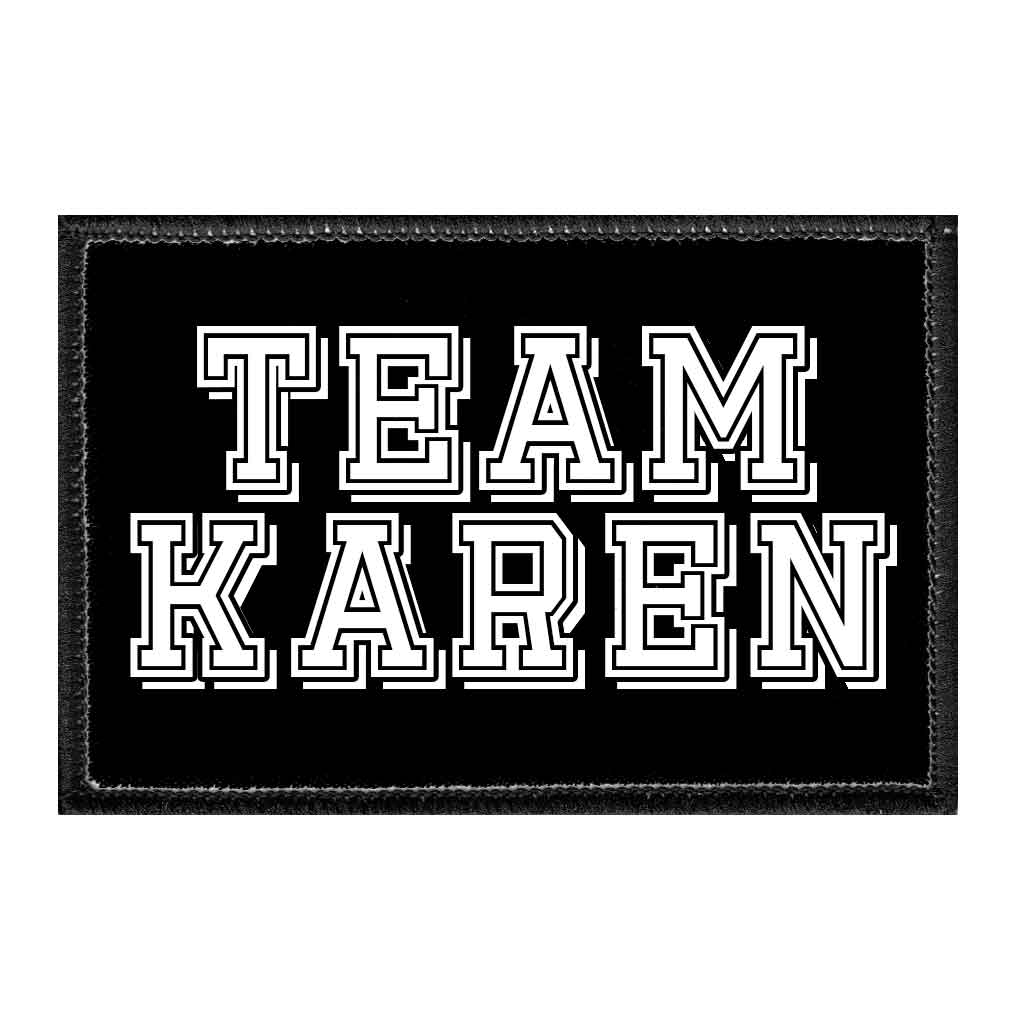 Team Karen - Removable Patch - Pull Patch - Removable Patches For Authentic Flexfit and Snapback Hats
