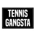 Tennis Gangsta - Removable Patch - Pull Patch - Removable Patches For Authentic Flexfit and Snapback Hats