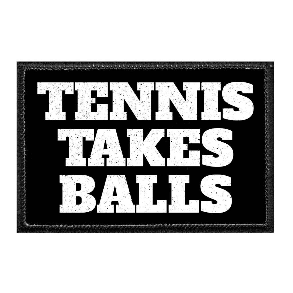 Tennis Takes Balls - Removable Patch - Pull Patch - Removable Patches For Authentic Flexfit and Snapback Hats