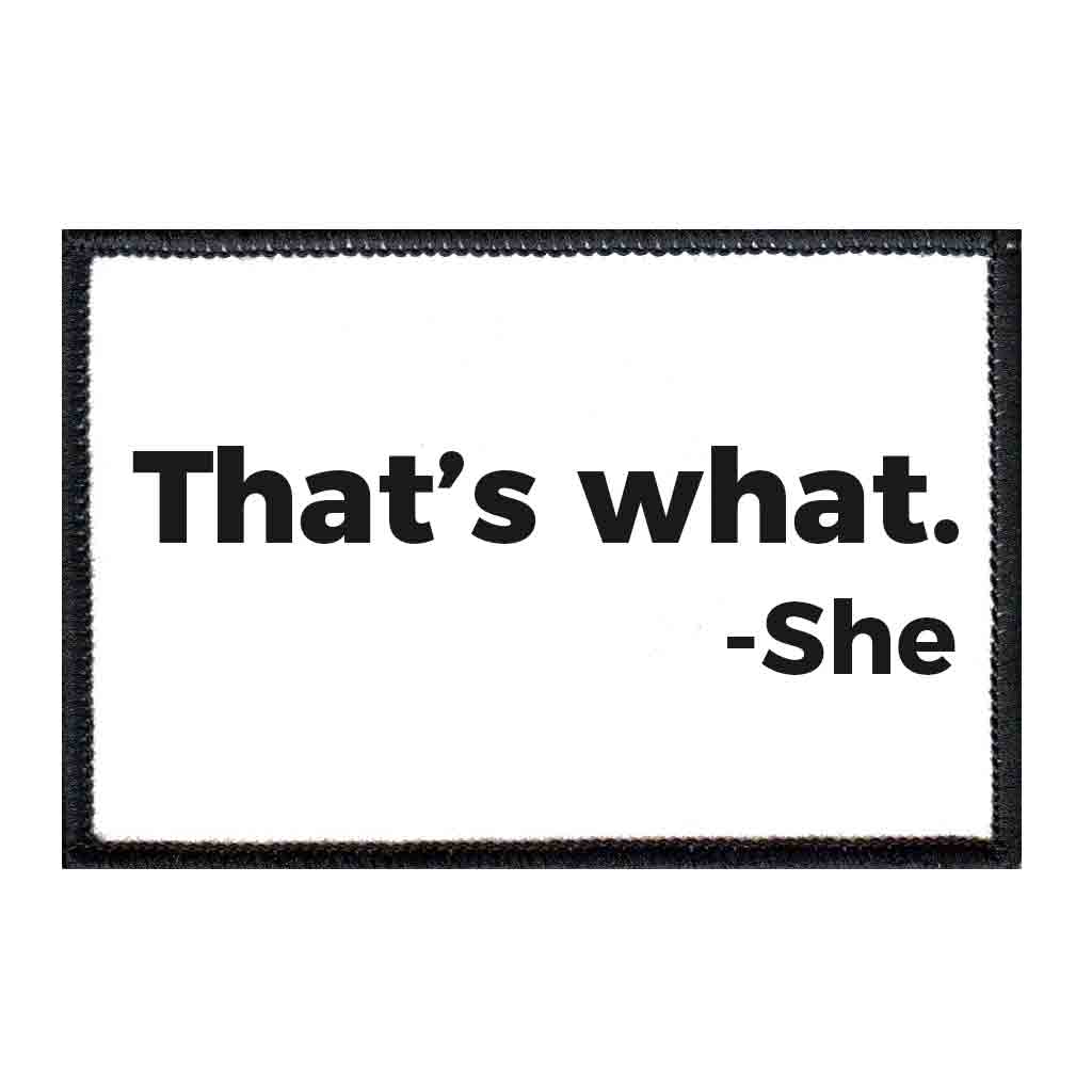 That's What - She - Removable Patch - Pull Patch - Removable Patches For Authentic Flexfit and Snapback Hats