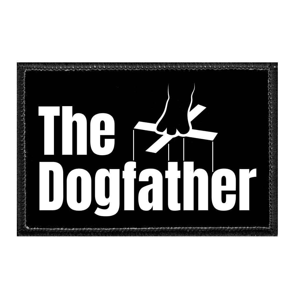 The Dogfather - Removable Patch - Pull Patch - Removable Patches That Stick To Your Gear