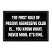 The First Rule Of Passive Aggressive Club Is... You Know What, Never Mind. It's FINE. - Removable Patch - Pull Patch - Removable Patches That Stick To Your Gear